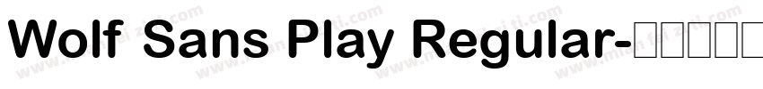 Wolf Sans Play Regular字体转换
